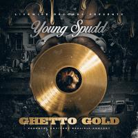 Artwork for Ghetto Gold by Young Spudd