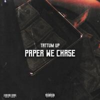 Artwork for Paper We Chase (feat. Spunkie & Young Note) by Tattum Up