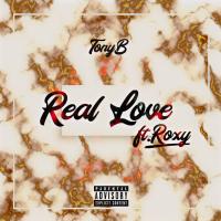 Artwork for Real Love (feat. Roxy) by Tony-B