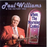 Artwork for When The Morning Comes by Paul Williams