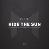 Artwork for Hide the Sun by Criminish