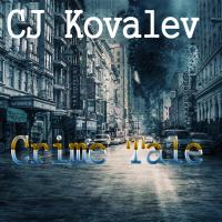 Artwork for Crime Tale by CJ Kovalev