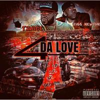 Artwork for 4 Da Love (feat. Figg Newton) by T2wice