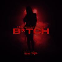 Artwork for Bitch (feat. Mitchy Slick & Ise B) by K-Bizz