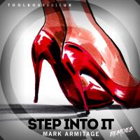 Artwork for Step Into It Remixes by Mark Armitage