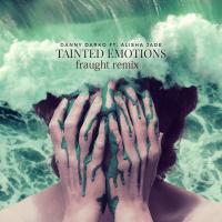 Artwork for Tainted Emotions (Fraught Remix) by Danny Darko