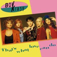 Artwork for That's What Love Can Do by Boy Krazy