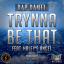 Artwork for Trynna Be That (feat. Haley's Angel)