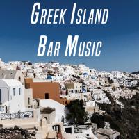 Artwork for Greek Island Bar Music by Bar Lounge