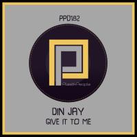 Artwork for Give It To Me by Din Jay