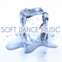 Artwork for Soft Dance Music by Ibiza Dance Party