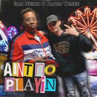 Artwork for Aint No Playin by San Quinn