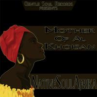 Artwork for Mother Of Al Khoisan by NativeSoulAfrika