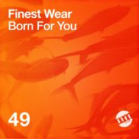 Artwork for Born For You by Finest Wear