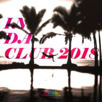 Artwork for In Da Club 2018 by Various Artists