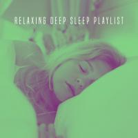 Artwork for Relaxing Deep Sleep Playlist by Deep Sleep