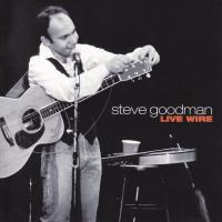 Artwork for Live Wire by Steve Goodman