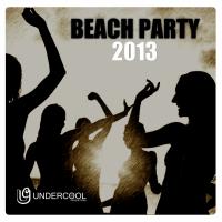 Artwork for Undercool Presents Beach Party 2013 by Various Artists