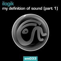 Artwork for My Definition Of Sound: The Singles (Part 1) by Ilogik