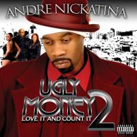 Artwork for Ugly Money 2 - Love It and Count It by Andre Nickatina