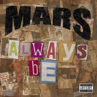 Artwork for Always Be by Mars..