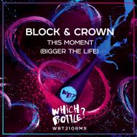 Artwork for This Moment (Bigger The Life) by Block & Crown