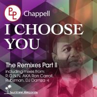 Artwork for I Choose You: The Remixes, Pt. 2 by Chappell