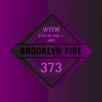 Artwork for WYFM by B!tch Be Cool