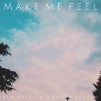 Artwork for Make Me Feel by Ben Macklin