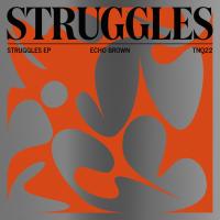 Artwork for Struggles EP by Echo Brown