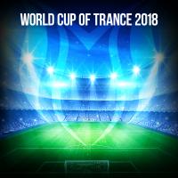 Artwork for World Cup Of Trance 2018 by Various Artists