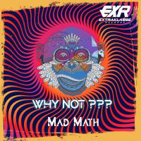 Artwork for Why Not??? by Mad Math