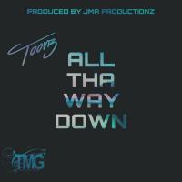 Artwork for All Tha Way Down by Toonz