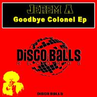 Artwork for Goodbye Colonel Ep by Jerem A