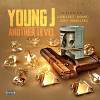 Artwork for Another Level (feat. Lazie Locz, B-Dawg, Cisko & Rebel Loks) by young j