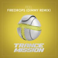 Artwork for Firedrops (Dimmy Remix) by feel