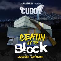 Artwork for Beatin Up Tha Block (feat. San Quinn & Lil Raider) by Cuddy