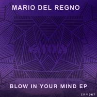 Artwork for Blow In Your Mind Ep by Mario Del Regno