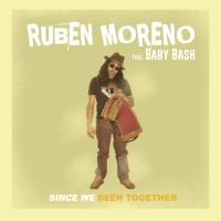 Artwork for Since We Been Together (feat. Baby Bash) by Rubén Moreno