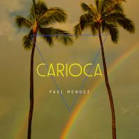 Artwork for Carioca by Paul Mendez