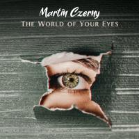 Artwork for The World of Your Eyes by Martin Czerny