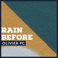 Artwork for Rain Before by Olivier Pc