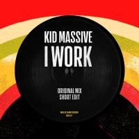 Artwork for I Work by Kid Massive