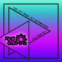 Artwork for Do It And It Started At Ultra by RioTGeaR