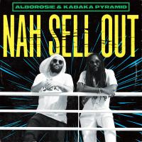 Artwork for Nah Sell Out (feat. Kabaka Pyramid) by Alborosie