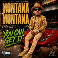 Artwork for You Can Get It (feat. Big Fame) by Montana Montana Montana