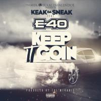 Artwork for Ima Keep It Goin' (feat. E-40) by Keak Da Sneak