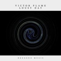 Artwork for Lousy Day by Victor Flame