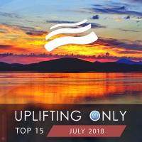 Artwork for Uplifting Only Top 15: July 2018 by Various Artists