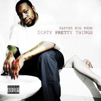 Artwork for Dirty Pretty Things by Rapper Big Pooh